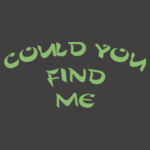 Find me - Womens Faded Tee Design