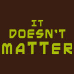 Matter - Mens Staple T shirt Design