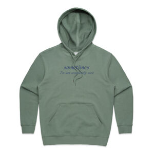 Sometimes - Womens Premium Hood Thumbnail