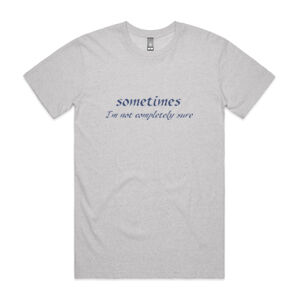 Sometimes - Mens Staple T shirt Thumbnail